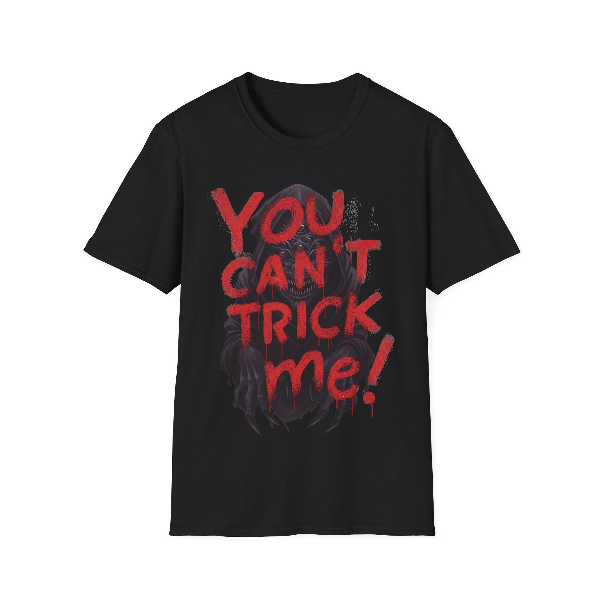 You Can’t Trick Me Tee – Creepy Grim Reaper Halloween Shirt - Everyday Unisex Cotton T-Shirt – Comfortable, Modern Fit, Long-Lasting Wear