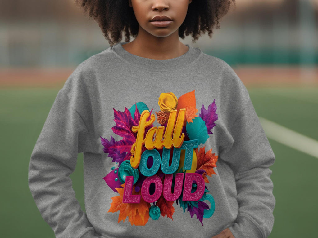 Fall Out Loud Sweatshirt, Colorful Fall Leaves Graphic Sweatshirt, Autumn Season Cozy Pullover, Fall Fashion Statement Sweater