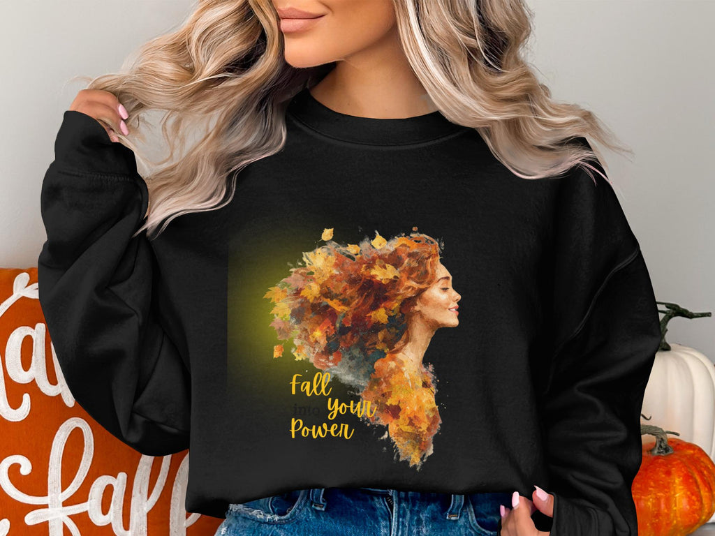 Fall into Your Power Sweatshirt, Autumn Inspired Shirt, Motivational Fall Fashion, Cozy Autumn Pullover, Inspirational Fall Clothing
