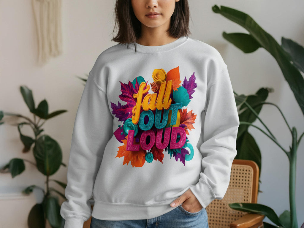 Fall Out Loud Sweatshirt, Colorful Autumn Leaves Graphic Sweater, Cozy Fall Outfit, Seasonal Fashion Top, Cute Thanksgiving Apparel