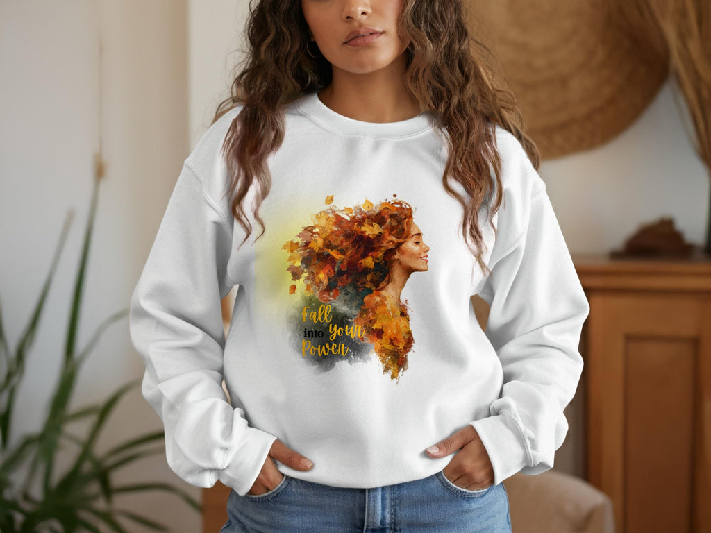 Fall into Your Power Graphic Sweatshirt, Autumn Theme Women&#39;s Sweater, Fall Season Outfit, Cozy Fall Fashion Pullover