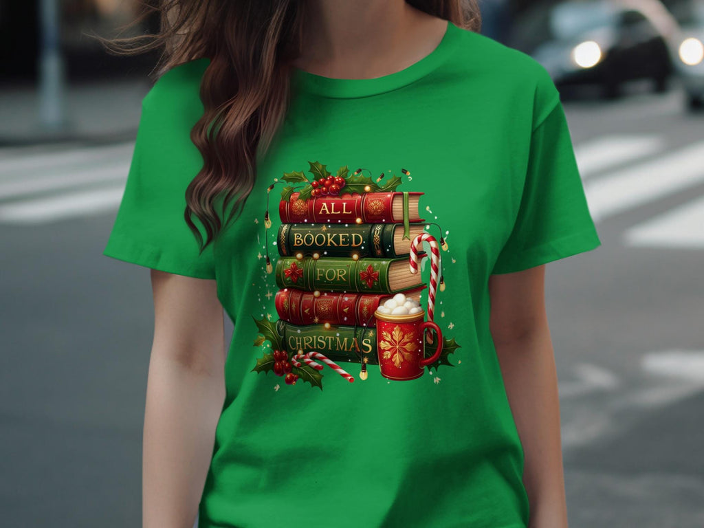 Christmas Book Lover Shirt, All Booked For Christmas Tee, Holiday Reader T-Shirt, Festive Bookworm Top, Cozy Christmas Mug Shirt
