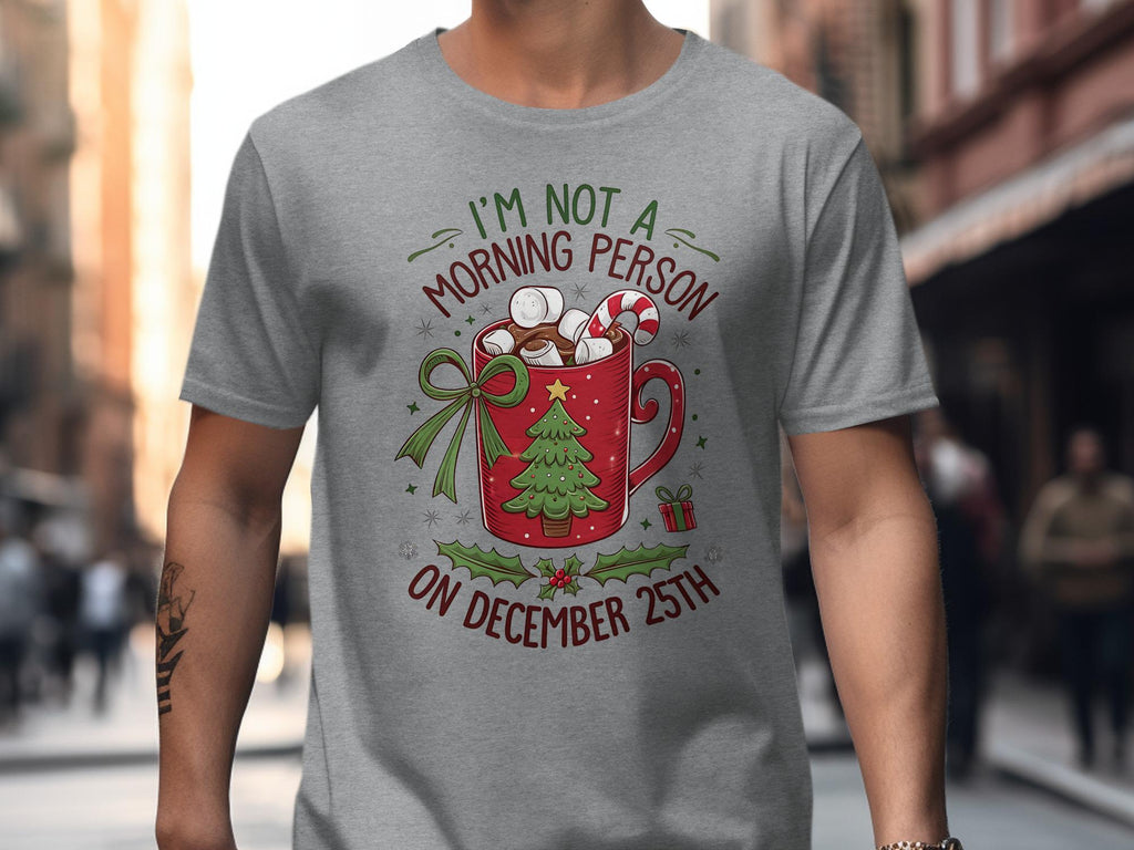 I&#39;m Not a Morning Person Christmas T-Shirt, Funny Holiday Graphic Tee, Christmas Morning Coffee Lover Shirt, Cute Christmas Gift Idea
