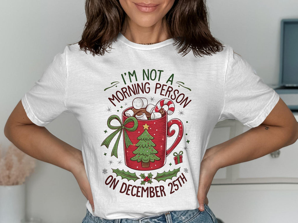 Christmas Morning Person Shirt, December 25th Coffee Tee, Holiday Hot Chocolate Mug Graphic, Funny Xmas Gift Top, Unisex Casual Wear