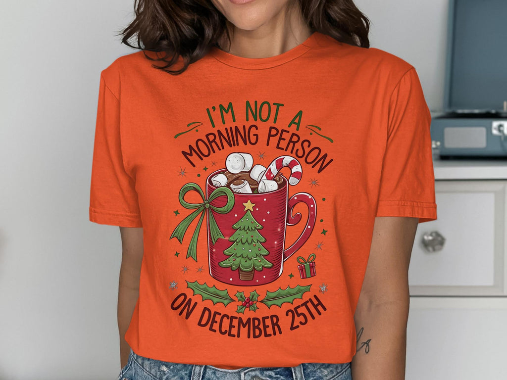 I’m Not A Morning Person On December 25th Shirt, Christmas Morning Coffee Shirt, Funny Holiday Graphic Tee, Christmas Gift Idea