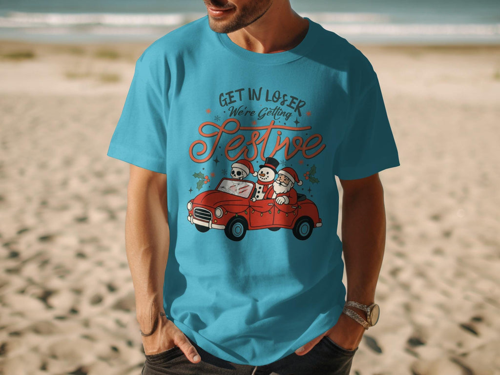 Funny Christmas Shirt, Holiday Graphic Tee, Get in Loser We&#39;re Getting Festive T-Shirt, Snowman and Santa in Car, Holiday Party Shirt
