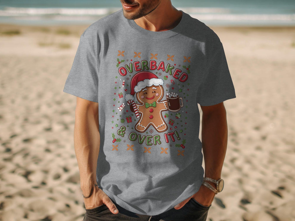 Gingerbread Man Christmas T-Shirt, Funny Holiday Shirt, Overbaked and Over It, Christmas Graphic Tee, Cute Xmas Shirt, Holiday Humor
