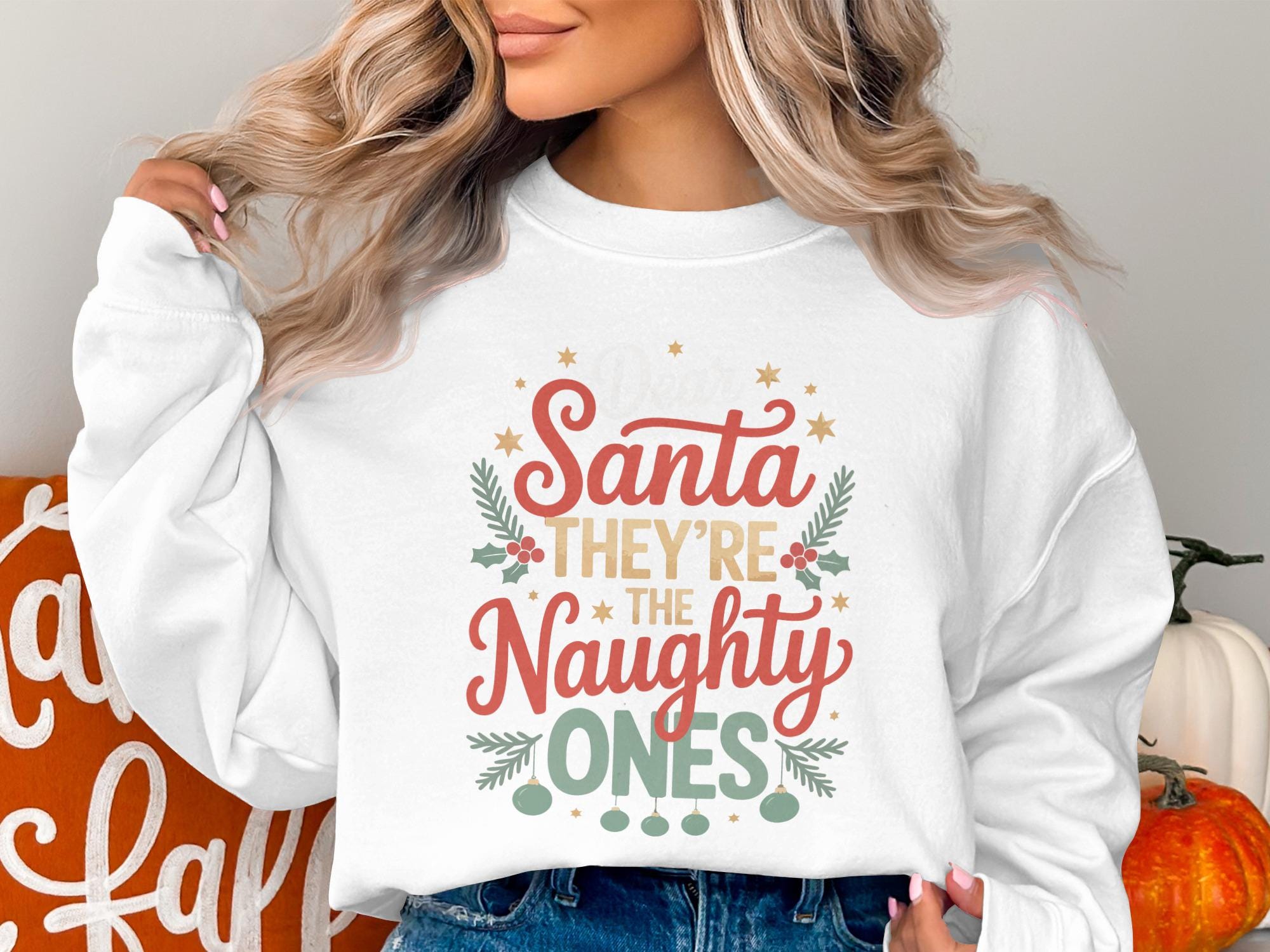 Santa They&#39;re The Naughty Ones Sweatshirt, Funny Christmas Sweatshirt, Holiday Sweatshirt, Cute Christmas Shirt, Gift for Her