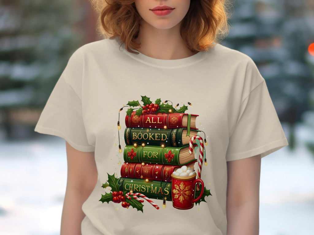 All Booked For Christmas shirt, holiday book lover gift, festive reading tee, funny Christmas quote shirt, cozy winter apparel
