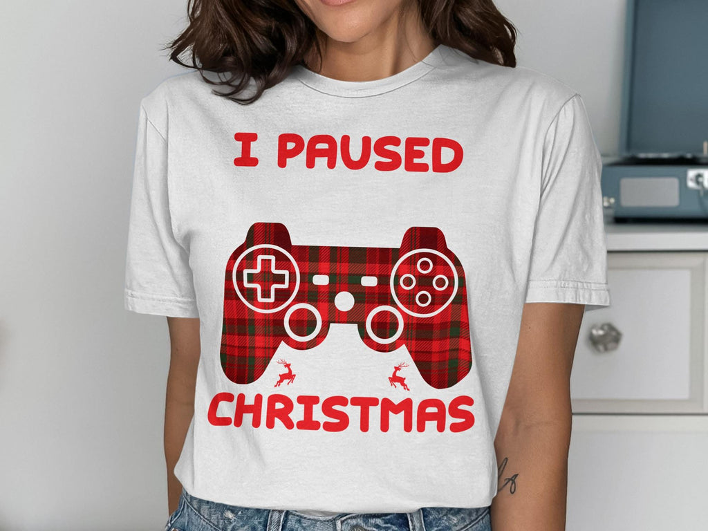I Paused Christmas T-Shirt, Gaming Christmas Shirt, Gamer Holiday Tee, Funny Christmas Gamer Gift, Holiday T-Shirt for Gamers