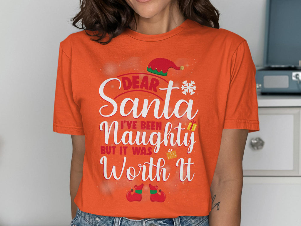 Dear Santa shirt, Christmas graphic tee, Funny holiday shirt, Naughty but Worth It shirt, Christmas gift idea