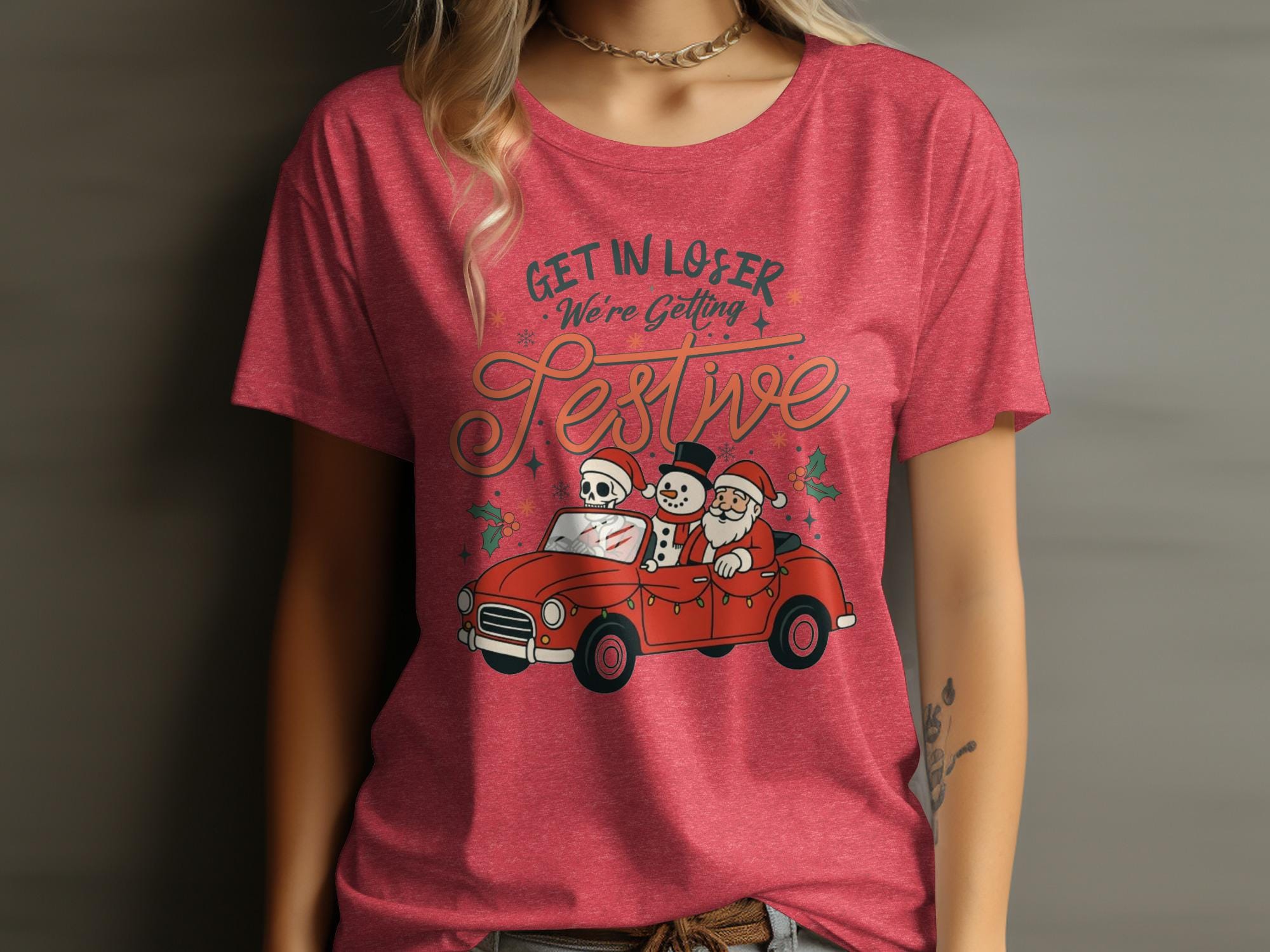 Get in Loser We&#39;re Getting Festive Christmas T-Shirt, Holiday Graphic Tee, Funny Xmas Shirt, Retro Car Christmas Top