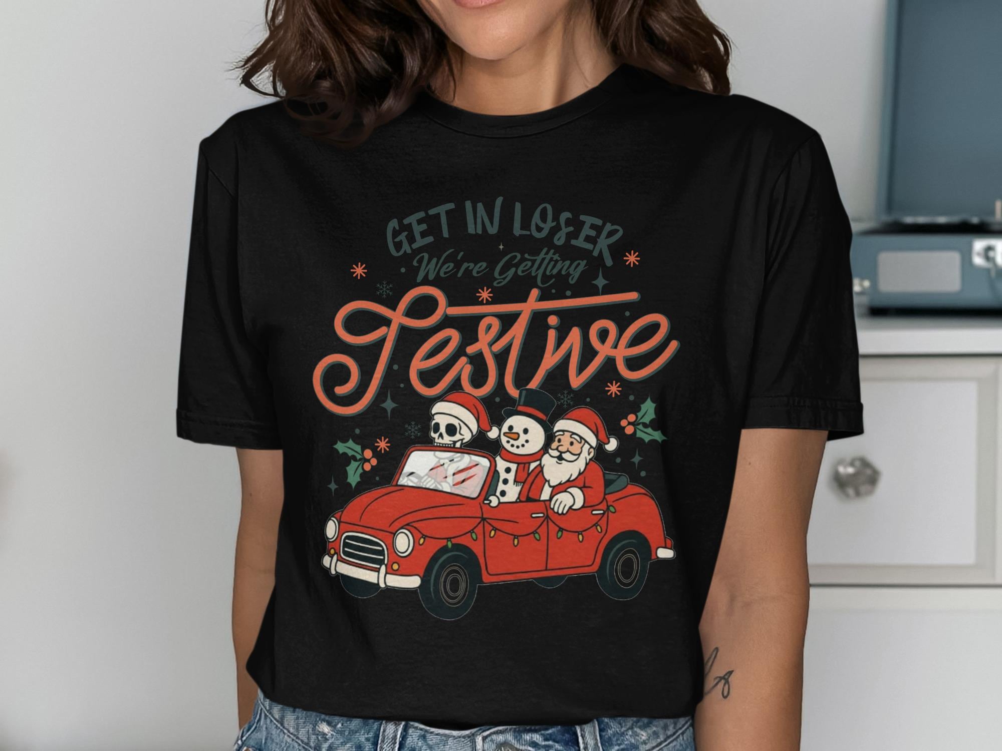 Christmas holiday shirt, funny festive skeleton and snowman tee, get in loser holiday graphic shirt, cute holiday car print