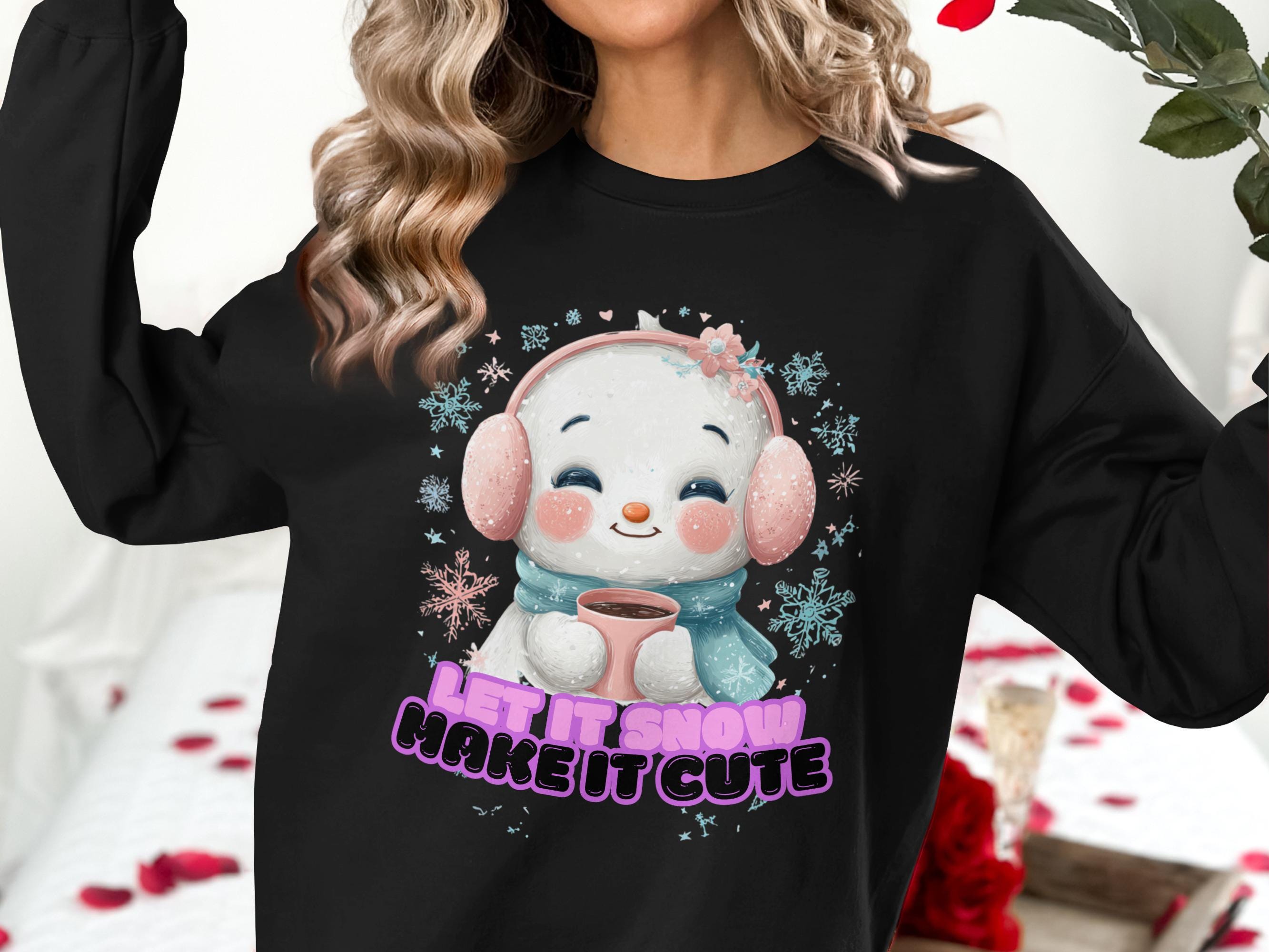 Let It Snow Make It Cute Sweatshirt, Cute Winter Sweater, Adorable Snowman Design, Cozy Winter Apparel, Holiday Season Gift