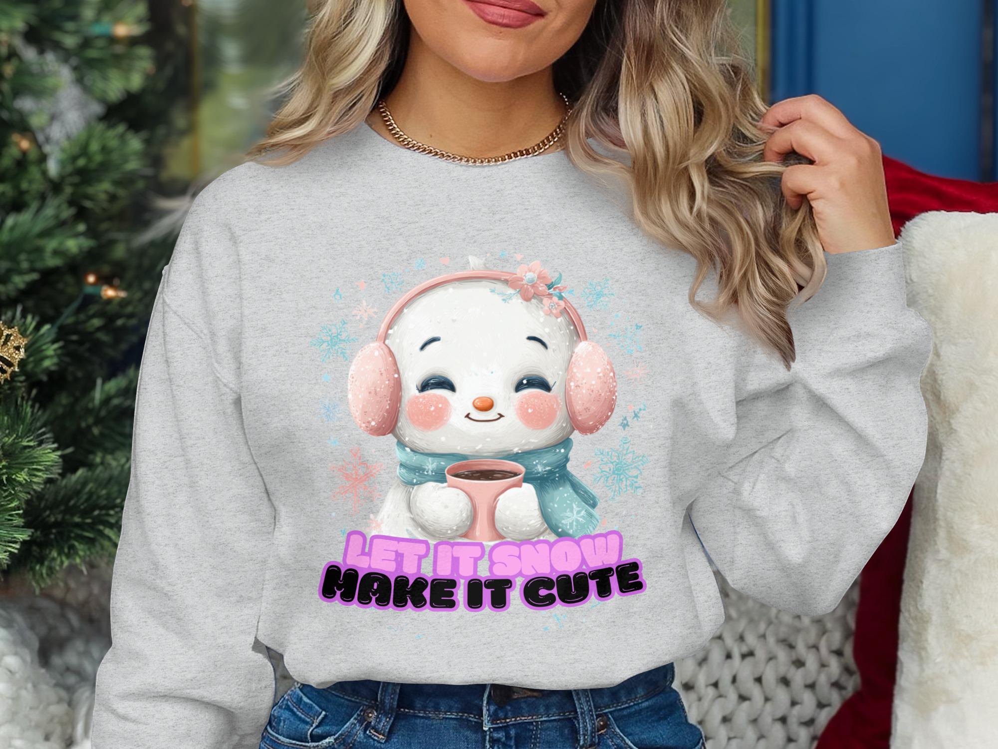 Let It Snow Make It Cute Sweatshirt, Winter Cozy Graphic Pullover, Cute Snowman Hoodie, Christmas Holiday Outfit, Festive Apparel